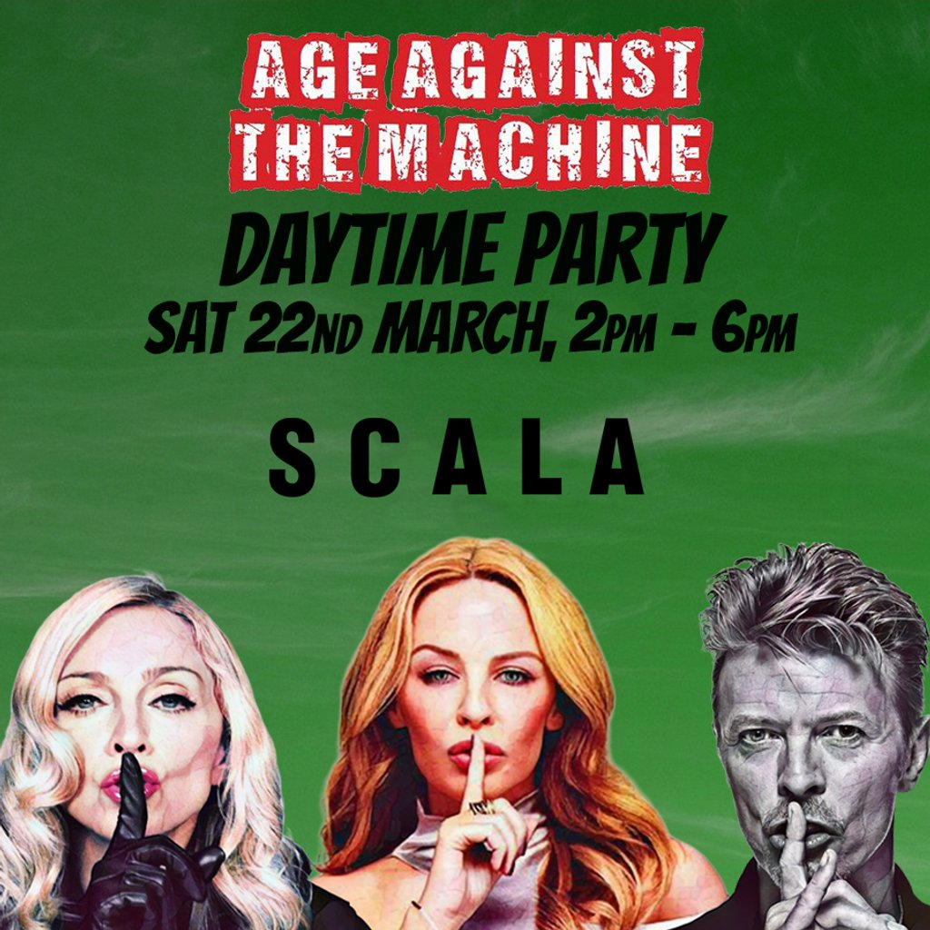 Age Against The Machine - Over 40s Daytime Party *2pm-6pm* Scala London