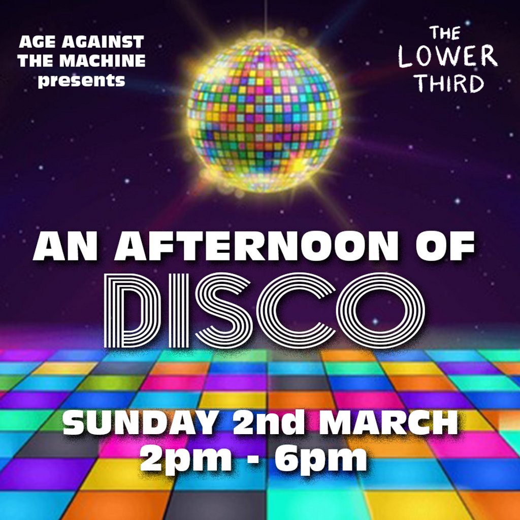 An Afternoon of Disco - Over 30s Daytime Party *2pm-6pm* The Lower Third London