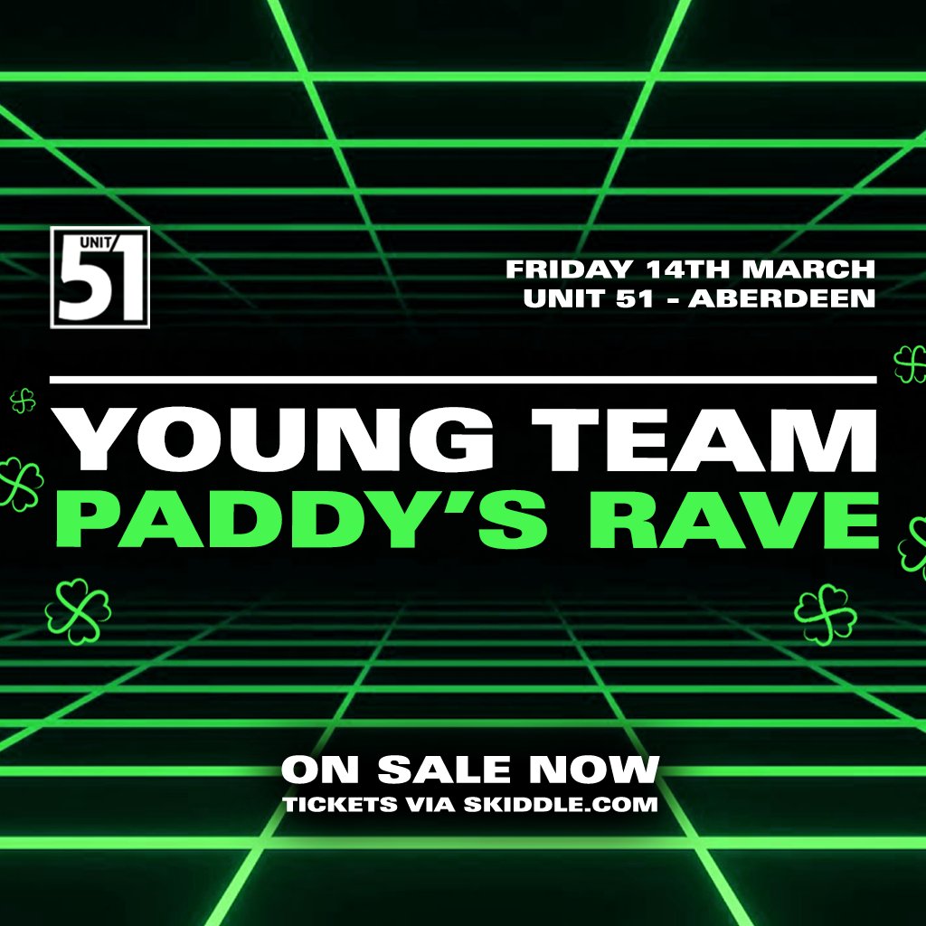 Young Team Paddy's Rave Unit 51 Aberdeen