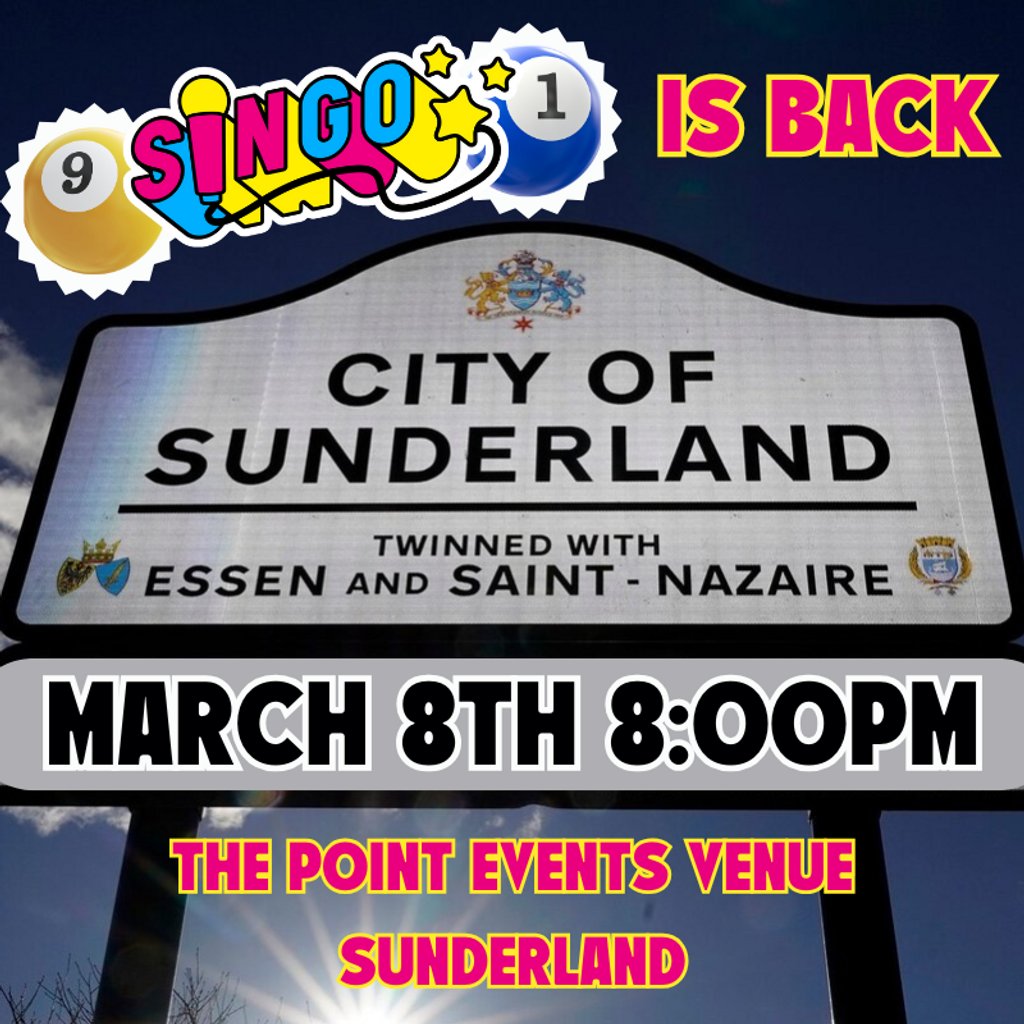 Singo - Sunderland @ The Point - 8th March 2025 7:00pm The Point Events Venue Sunderland