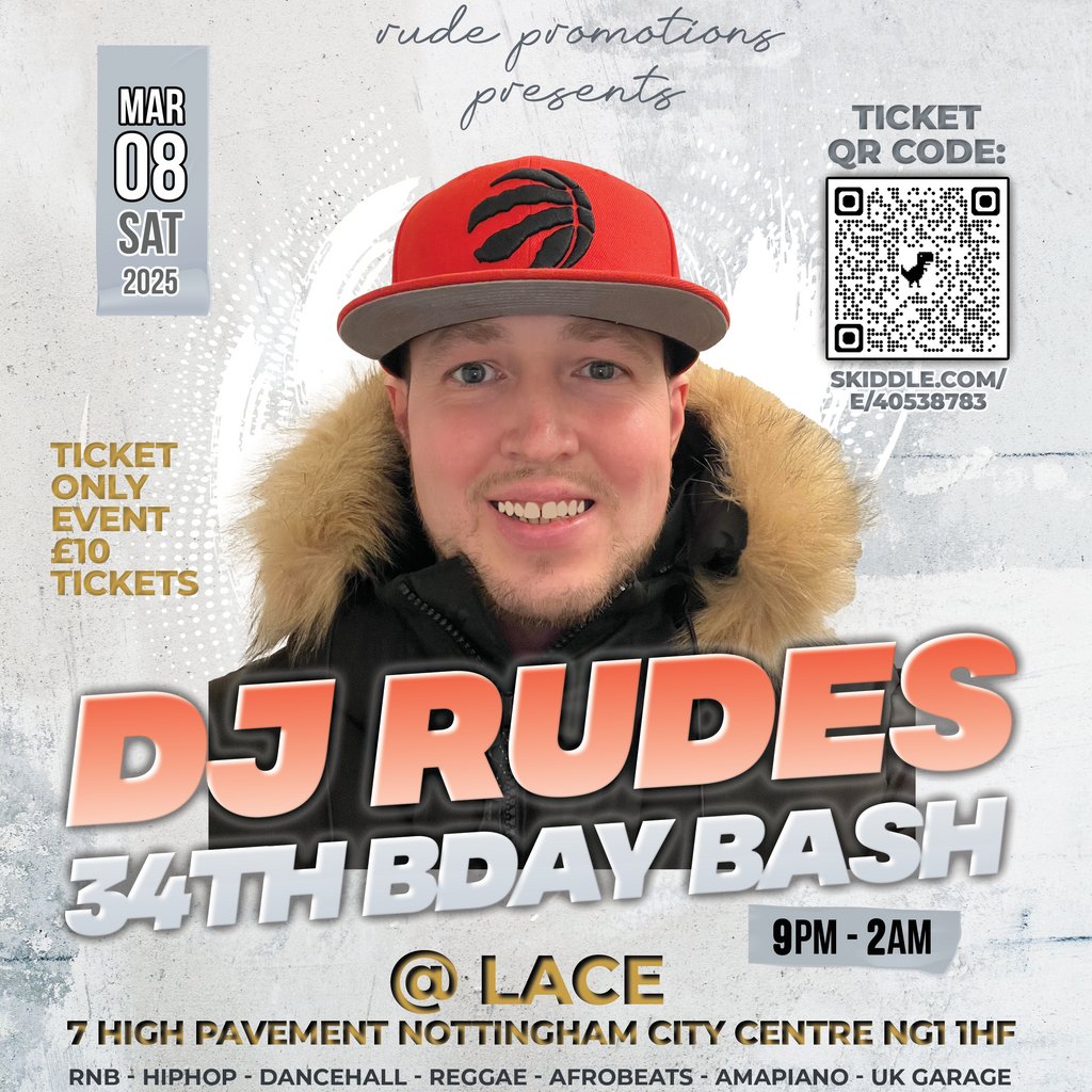 DJ Rudes 34th Bday Bash LACE Nottingham Nottingham