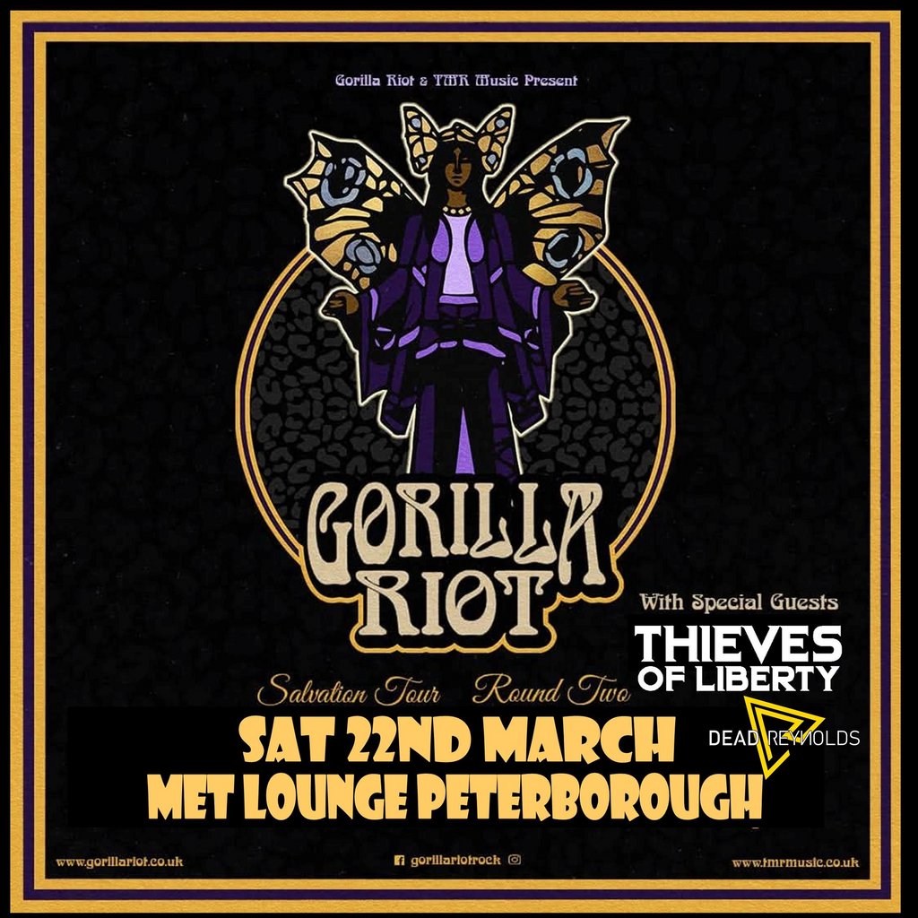 Gorilla Riot + special guests Thieves of Liberty & Dead Reynolds The  Met Lounge Peterborough