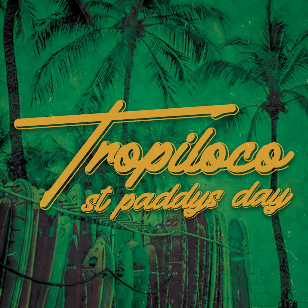 Tropiloco - St Paddys Special // 17th March // Newcastle The Social Club Newcastle Upon Tyne