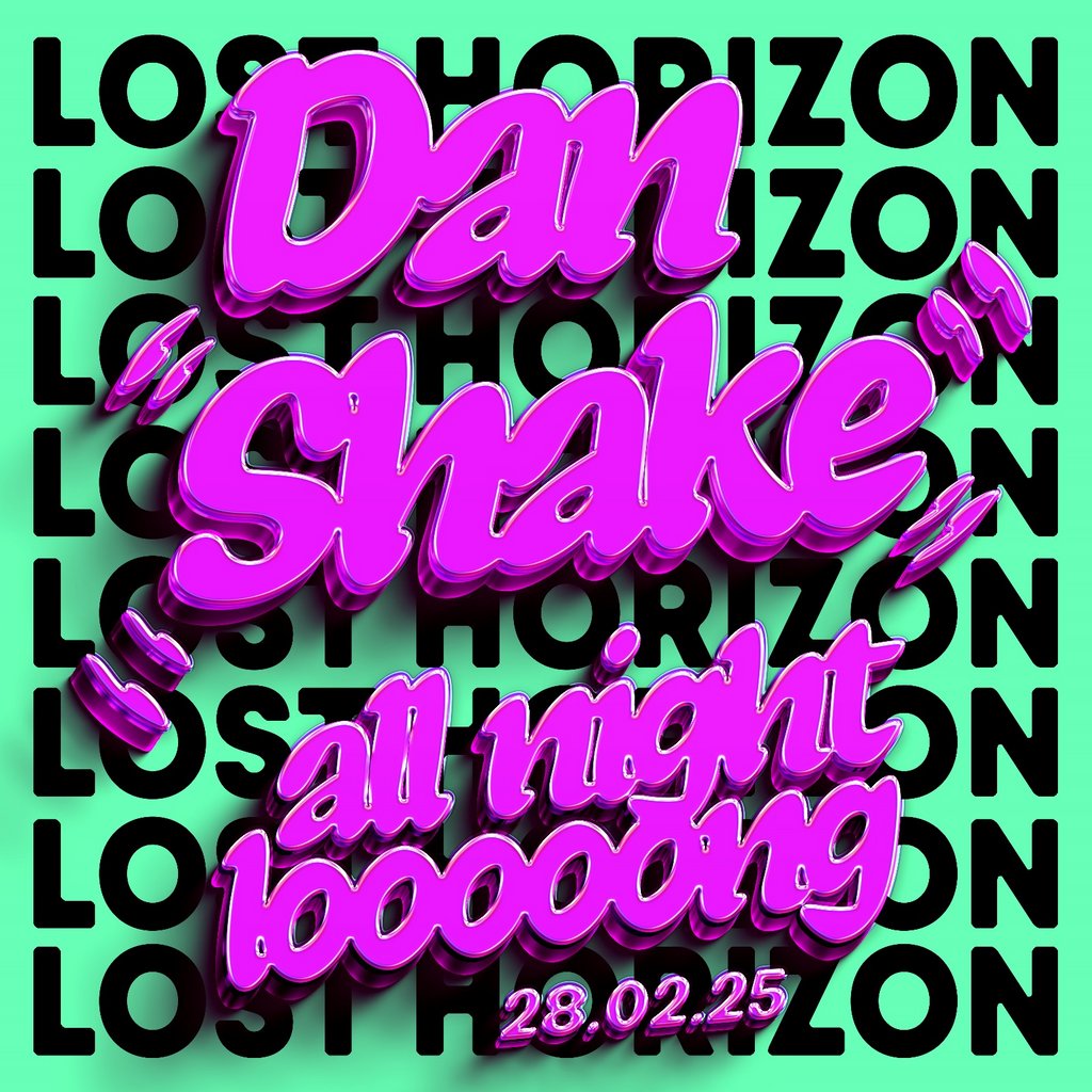 Dan Shake Extended Set - tickets available OTD Lost Horizon HQ Bristol