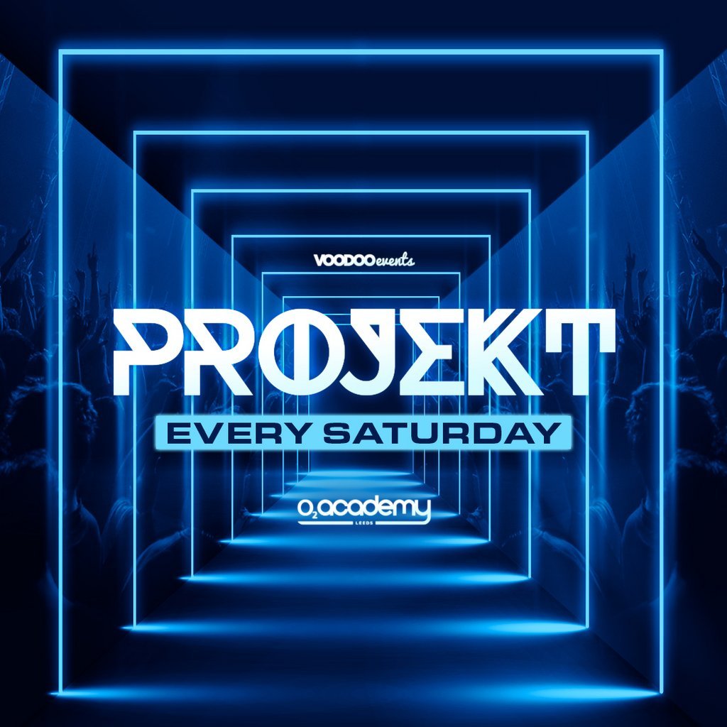 Projekt Saturdays @ O2 Academy O2 Academy Leeds Leeds