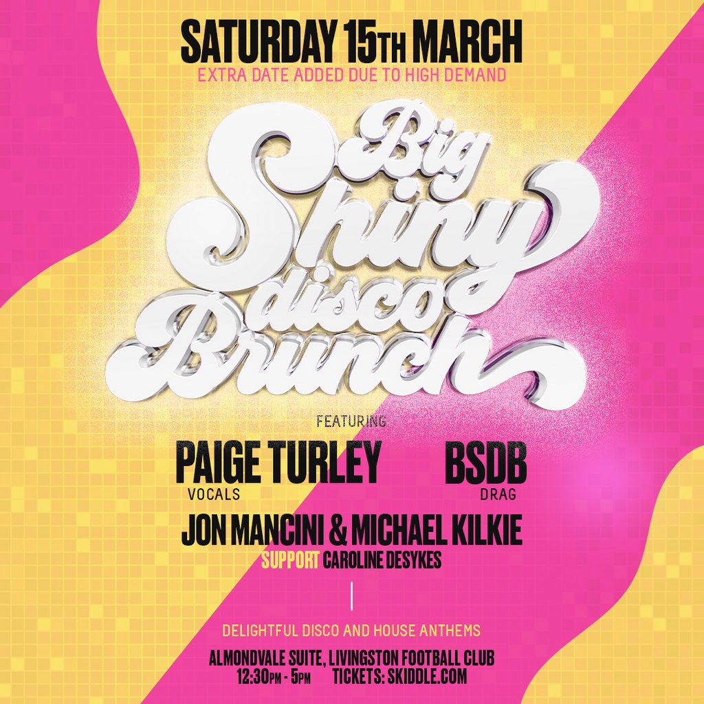 BIG SHINY DISCO BRUNCH - Livingston - March 15th The Almondvale Suite Livingston Football Club Livingston