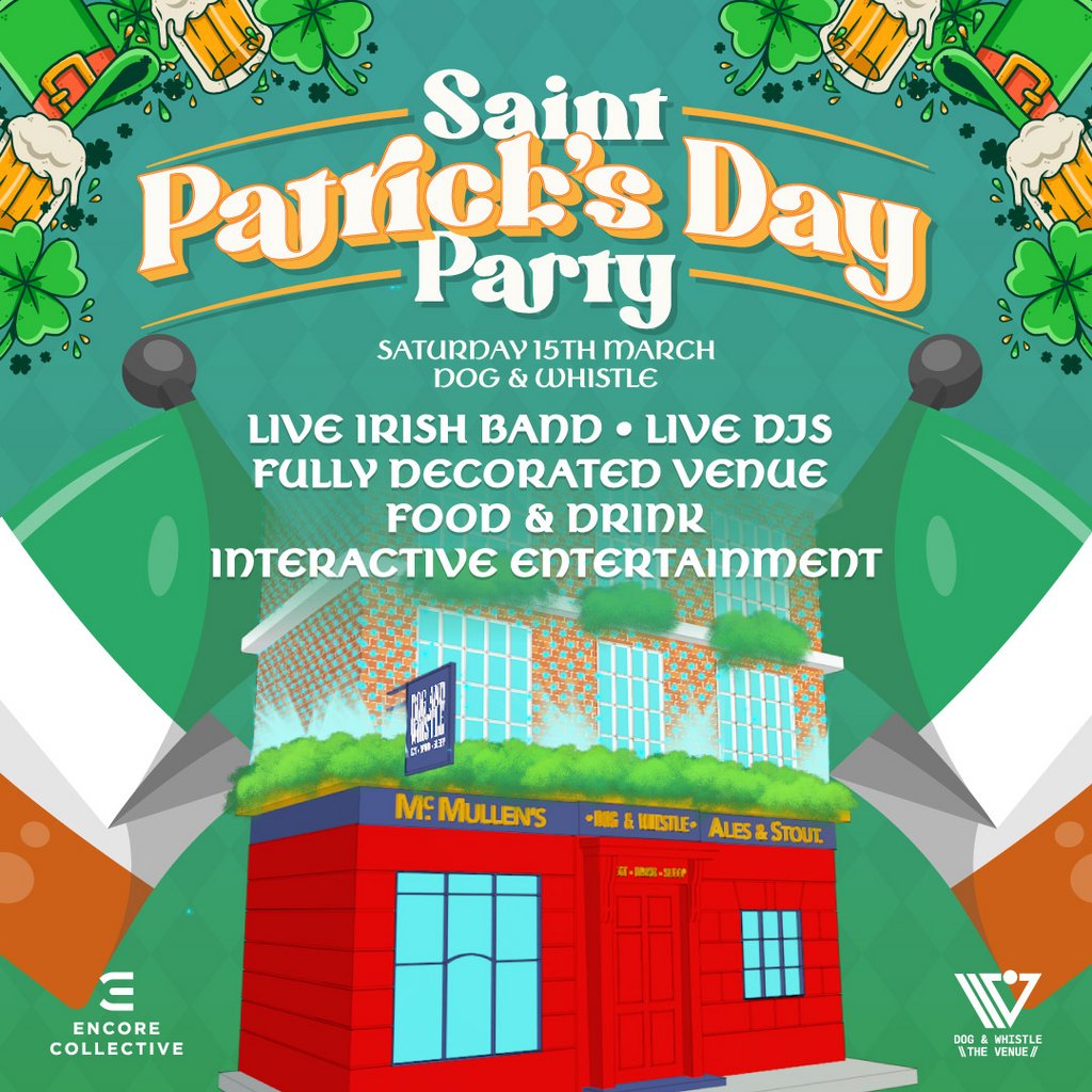 Saint Patrick's Day Party The Dog And Whistle Hertford