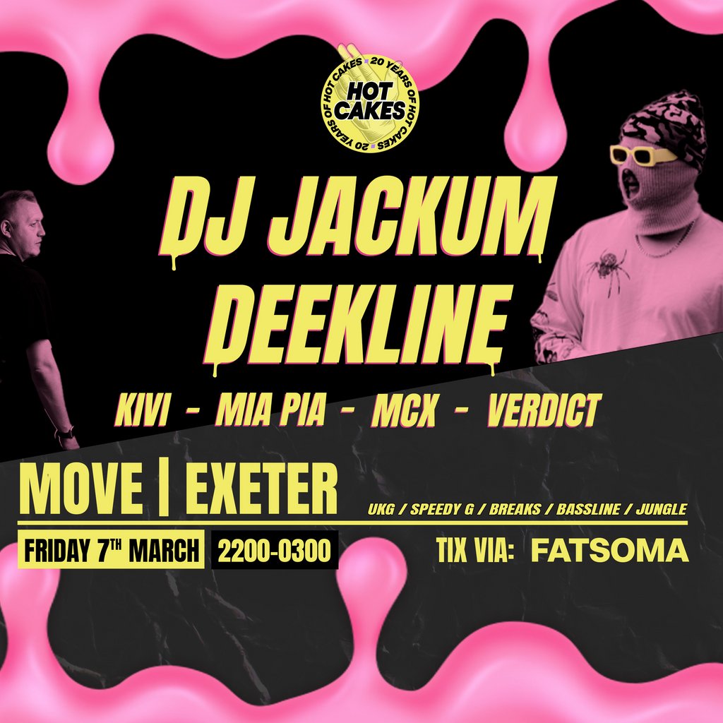 DJ JACKUM - DEEKLINE - Fri 7 March - Move - Exeter Move Exeter Exeter