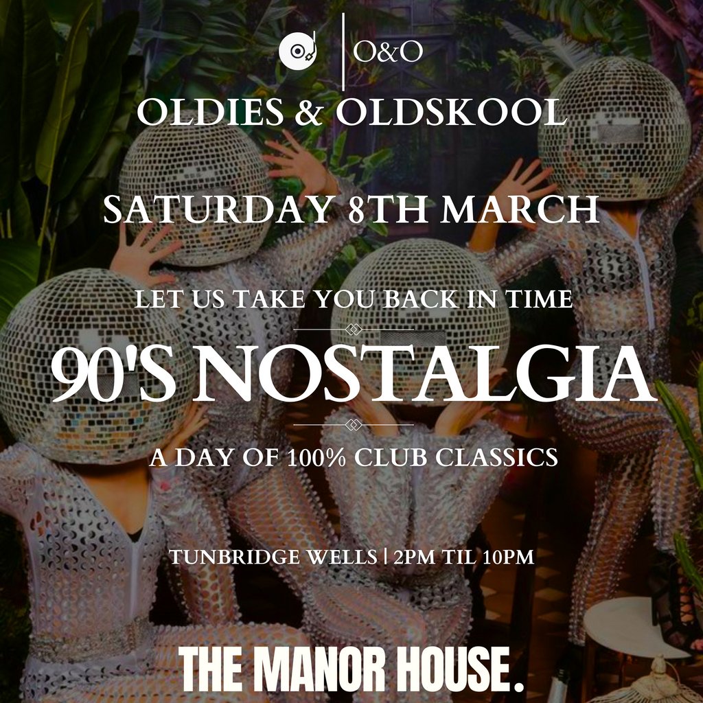 Oldies & Oldskool 90s Nostalgia 2025 The Manor House Tunbridge Wells Tunbridge Wells
