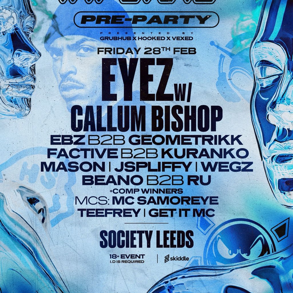 Inferno - Pre Party - Eyez + Friends VENUE TO BE ANNOUNCED IN LEEDS Leeds