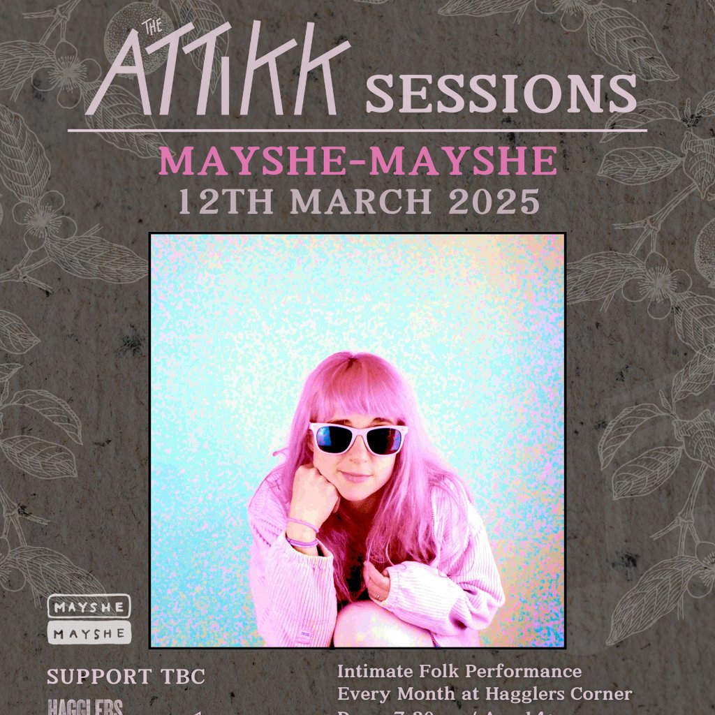 Attikk Sessions presents - Mayshe-Mayshe plus support Hagglers Corner Sheffield