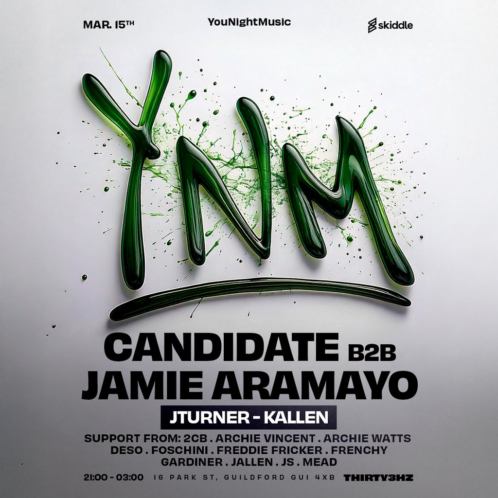 YouNightMusic Presents Candidate B2B Jamie Aramayo Thirty3Hz Guildford
