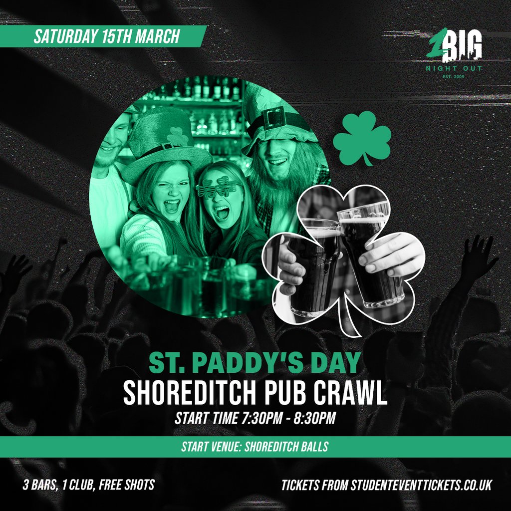 ST PADDY'S PUB CRAWL - SHOREDITCH - Saturday 15th March Shoreditch Balls London