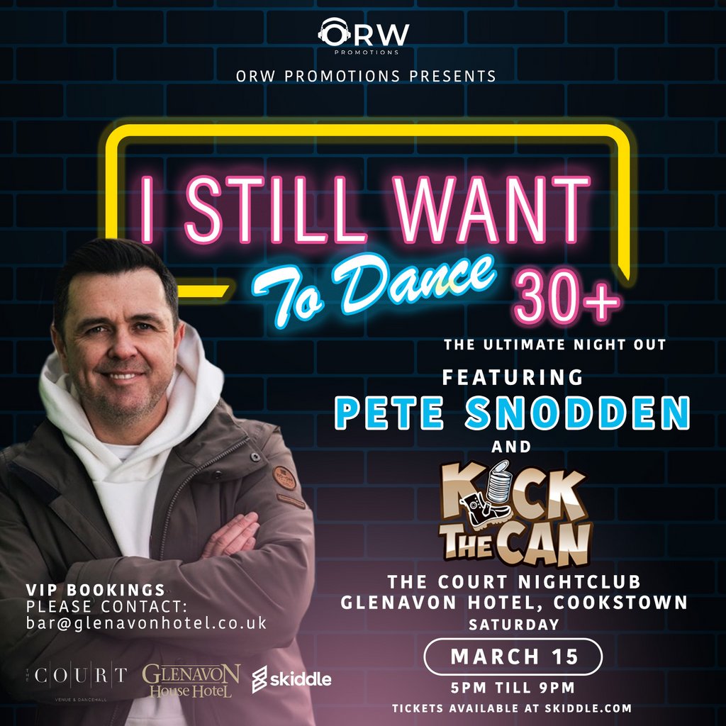 "I Still Want To Dance" - The Ultimate 30+ Night Out The Court Venue And Dancehall Cookstown