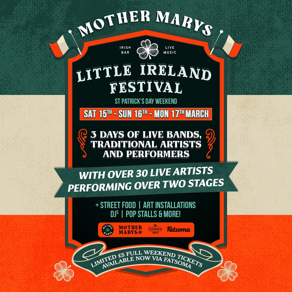 LITTLE IRELAND FESTIVAL: St Patricks Weekend! Mother Marys Manchester