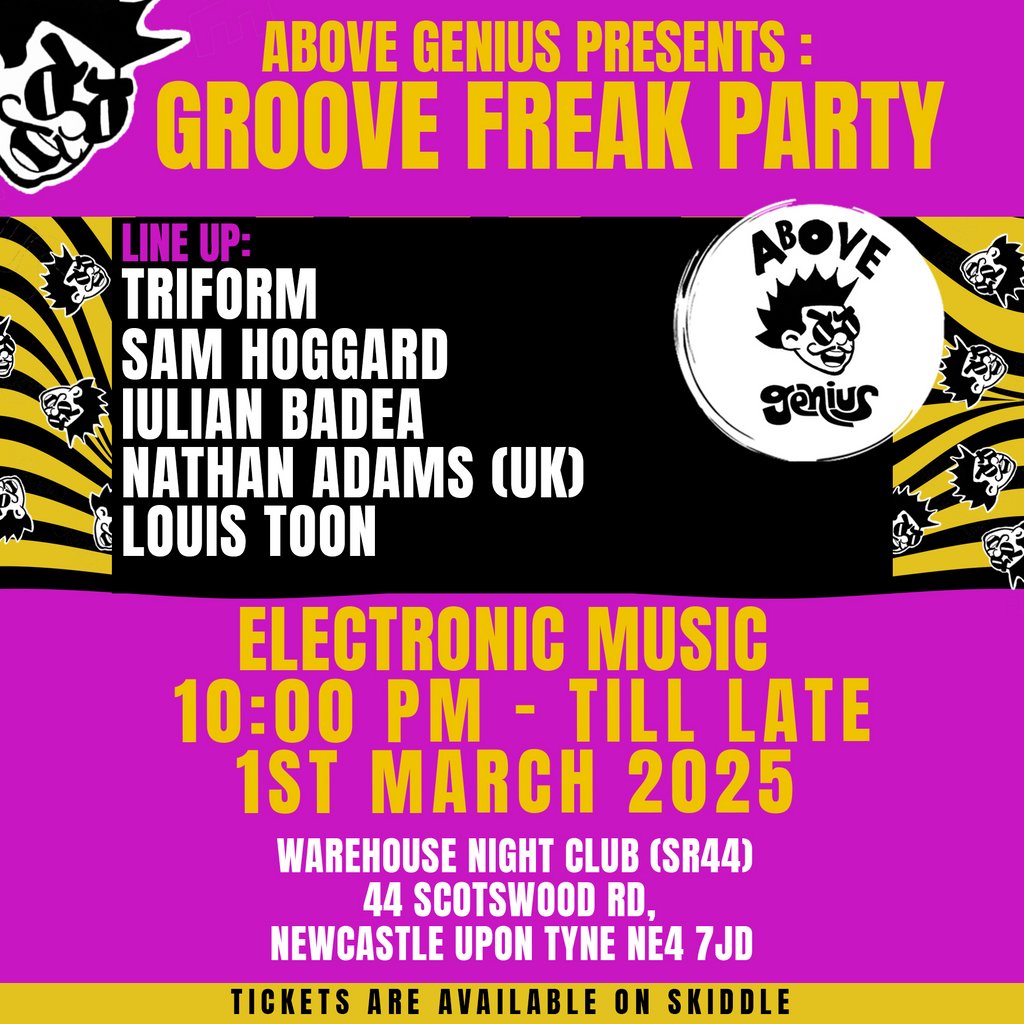 Groove Freak Party by Above Genius Warehouse Nightclub (SR44) Newcastle Upon Tyne Newcastle Upon Tyne