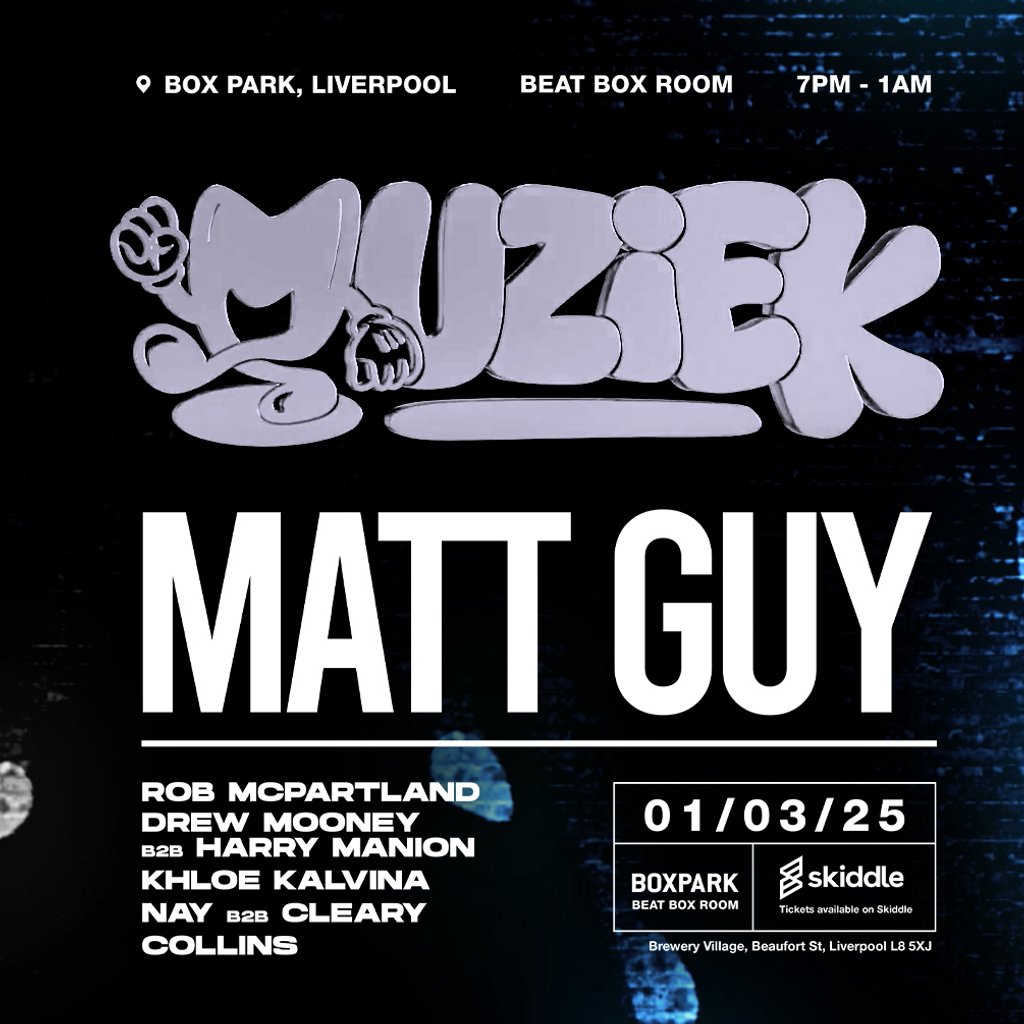 MUZIEK Events - 1st March - Matt Guy - Boxpark Liverpool Boxpark Liverpool Liverpool