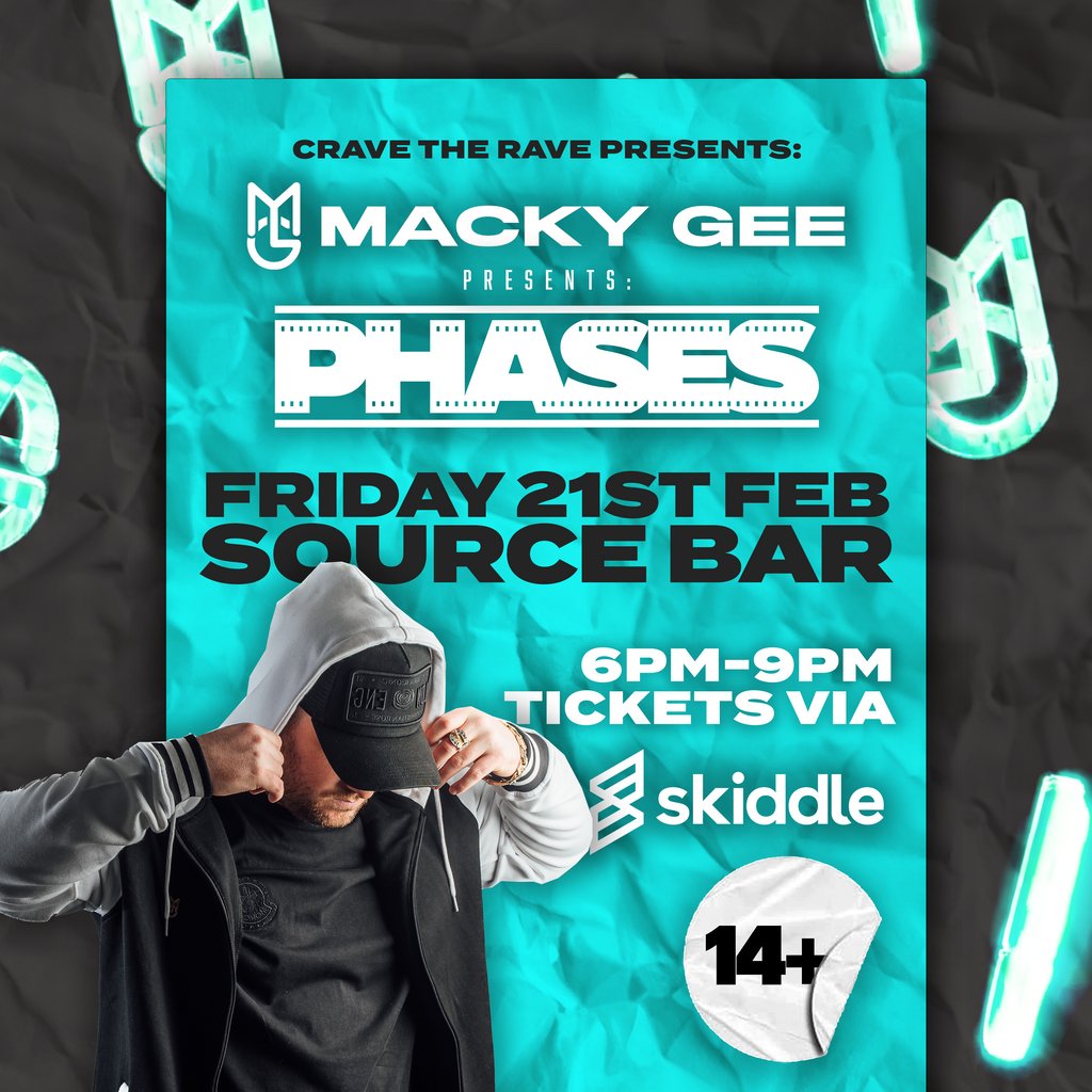 Macky Gee presents Phases @ The Source Bar. 14+ The Source Maidstone