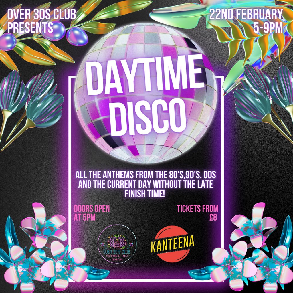 Over 30s Club Presents Daytime Disco - Lancaster Launch Party Kanteena Lancaster
