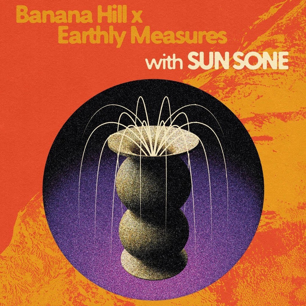 Banana Hill x Earthly Measures SOUP Manchester