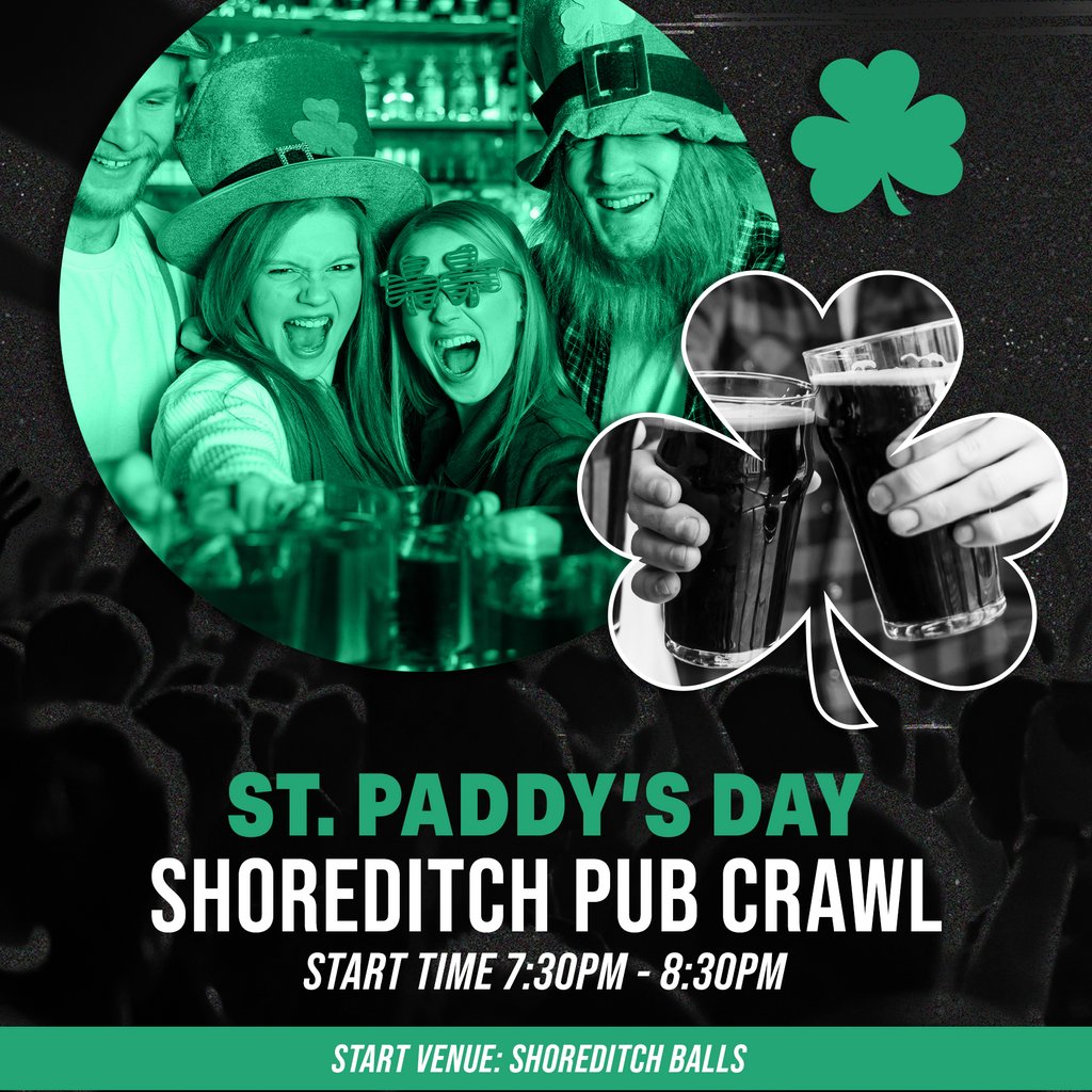 ST PADDY'S PUB CRAWL - SHOREDITCH LONDON MONDAY 17th MARCH Shoreditch Balls London