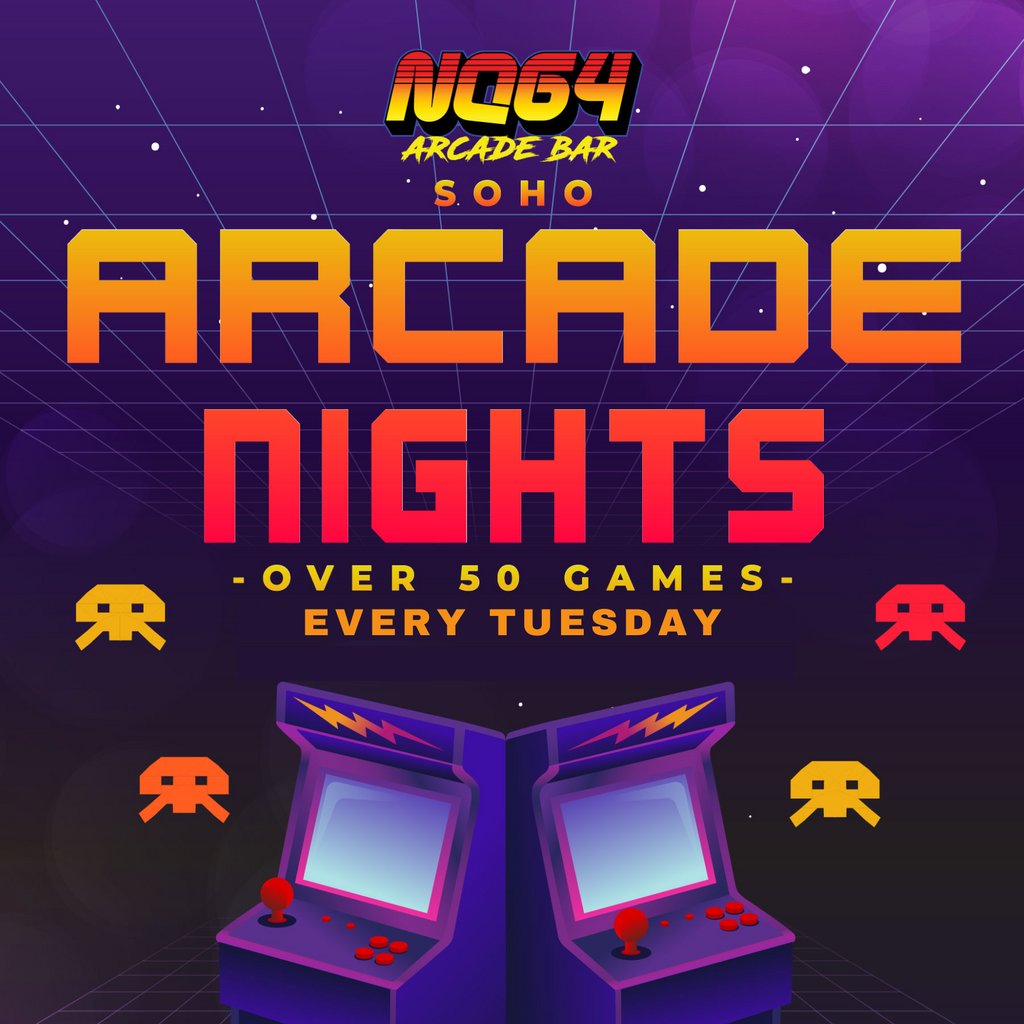 ARCADE NIGHTS AT NQ64 SOHO - Every TUESDAY NQ64 SOHO London