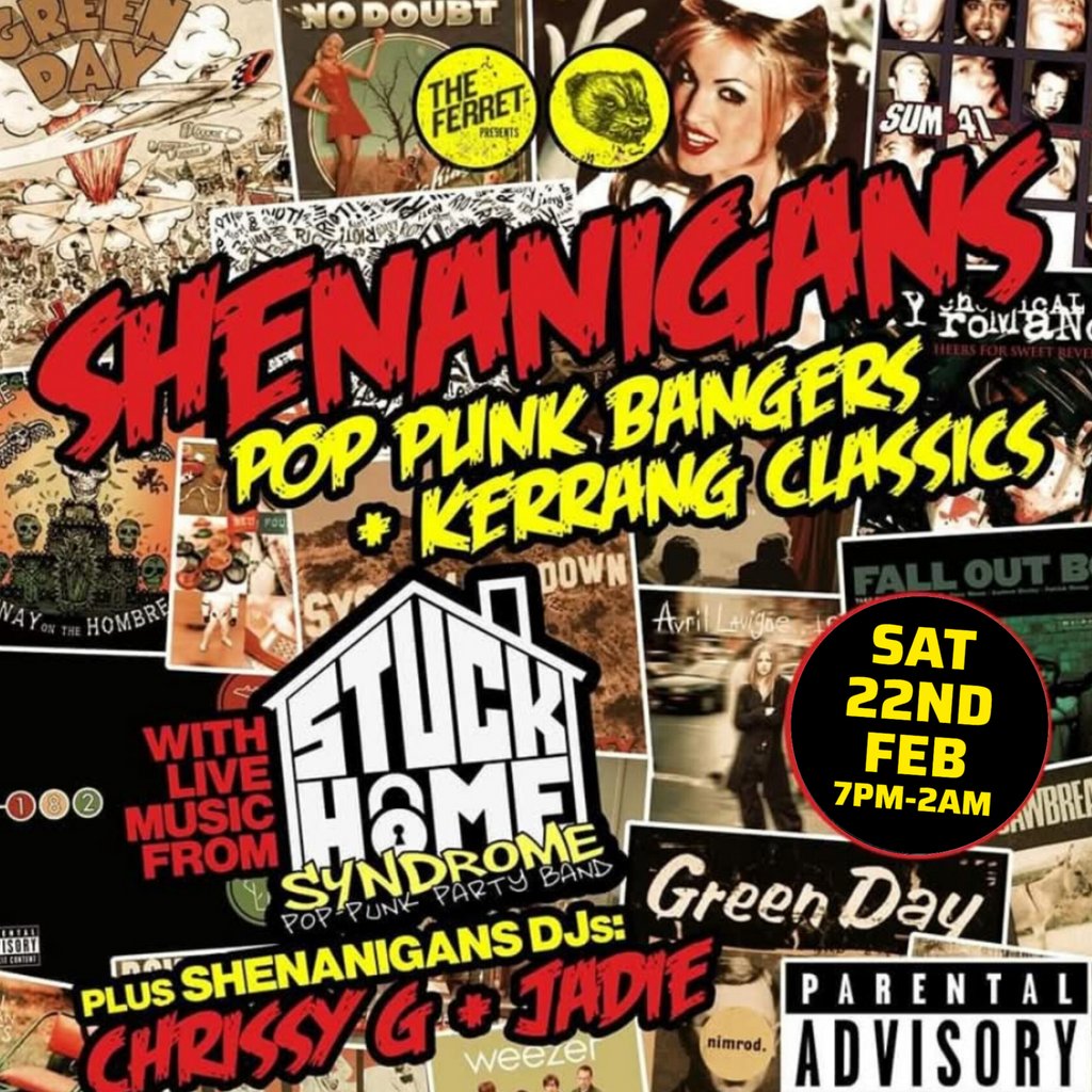 SHENANIGANS - Pop Punk Bangers + Kerrang! Classics The Ferret Preston