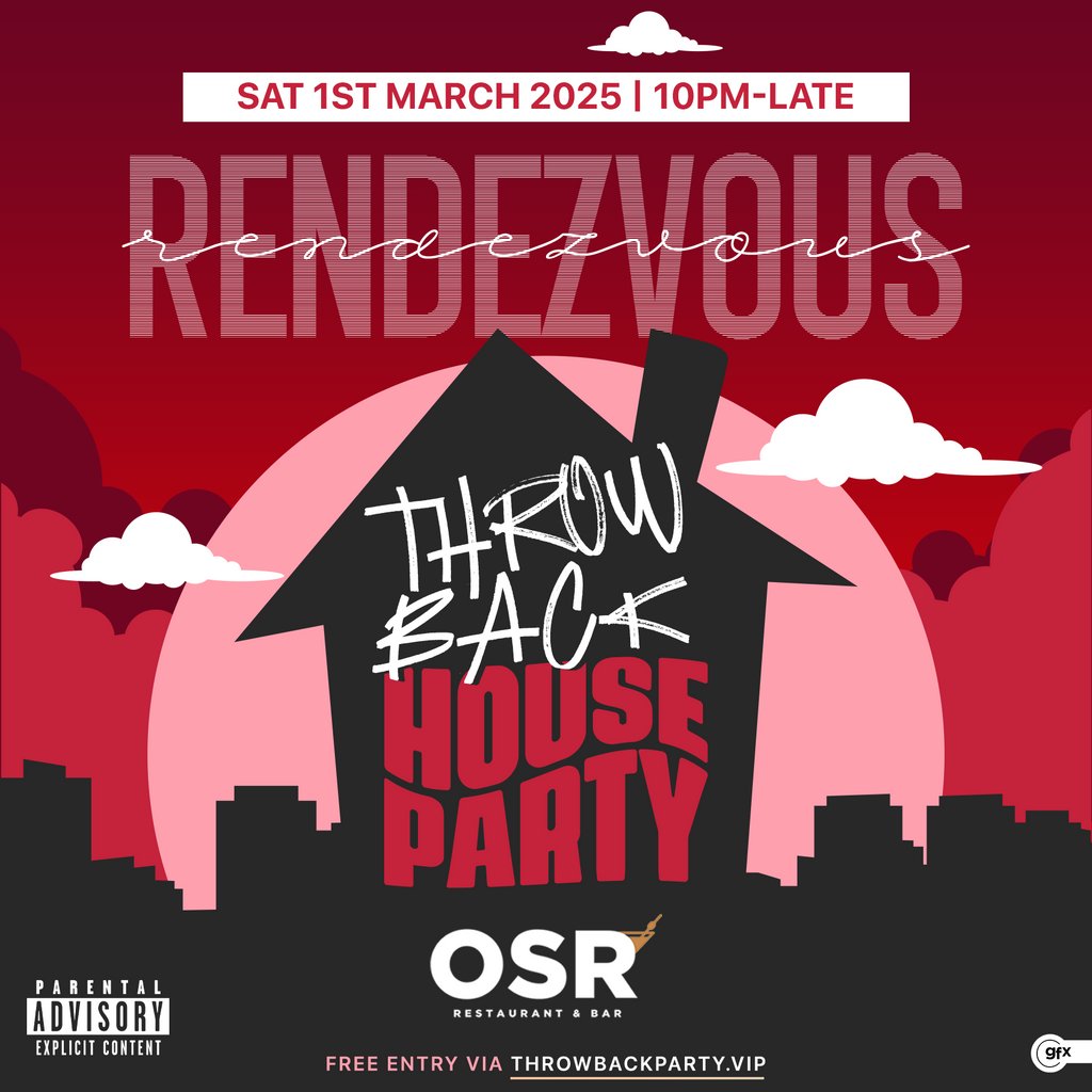 RENDEZVOUS - Throwback House Party (Free Event) OSR Restaurant And Bar London
