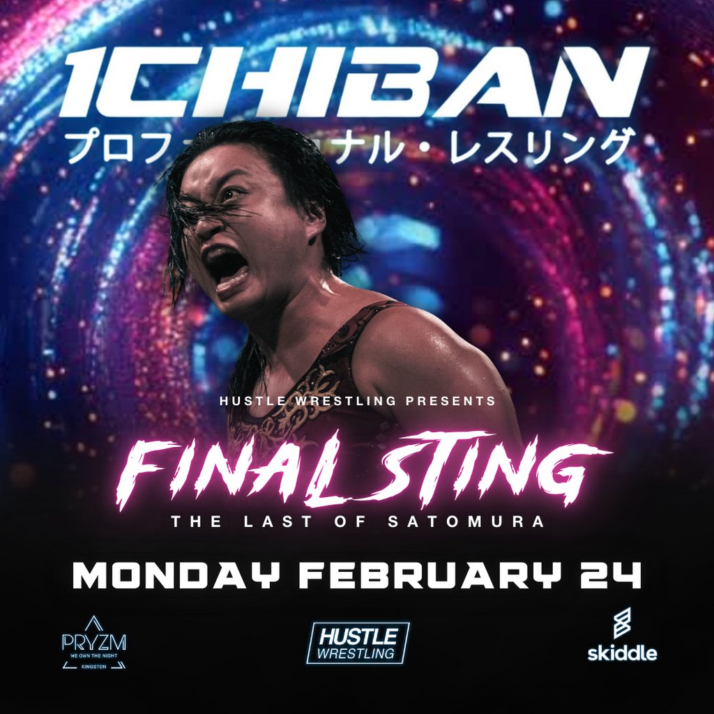 FINAL STING: The Last of Satomura Pryzm Kingston Upon Thames Kingston Upon Thames