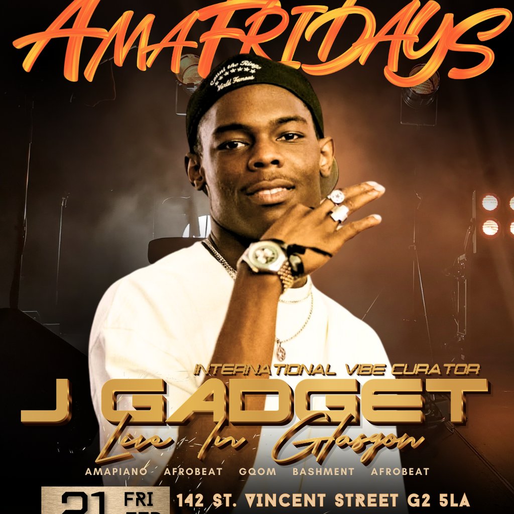 AMAFRIDAYS!!!J GADGET: Live in Glasgow 142B Lounge Glasgow Glasgow