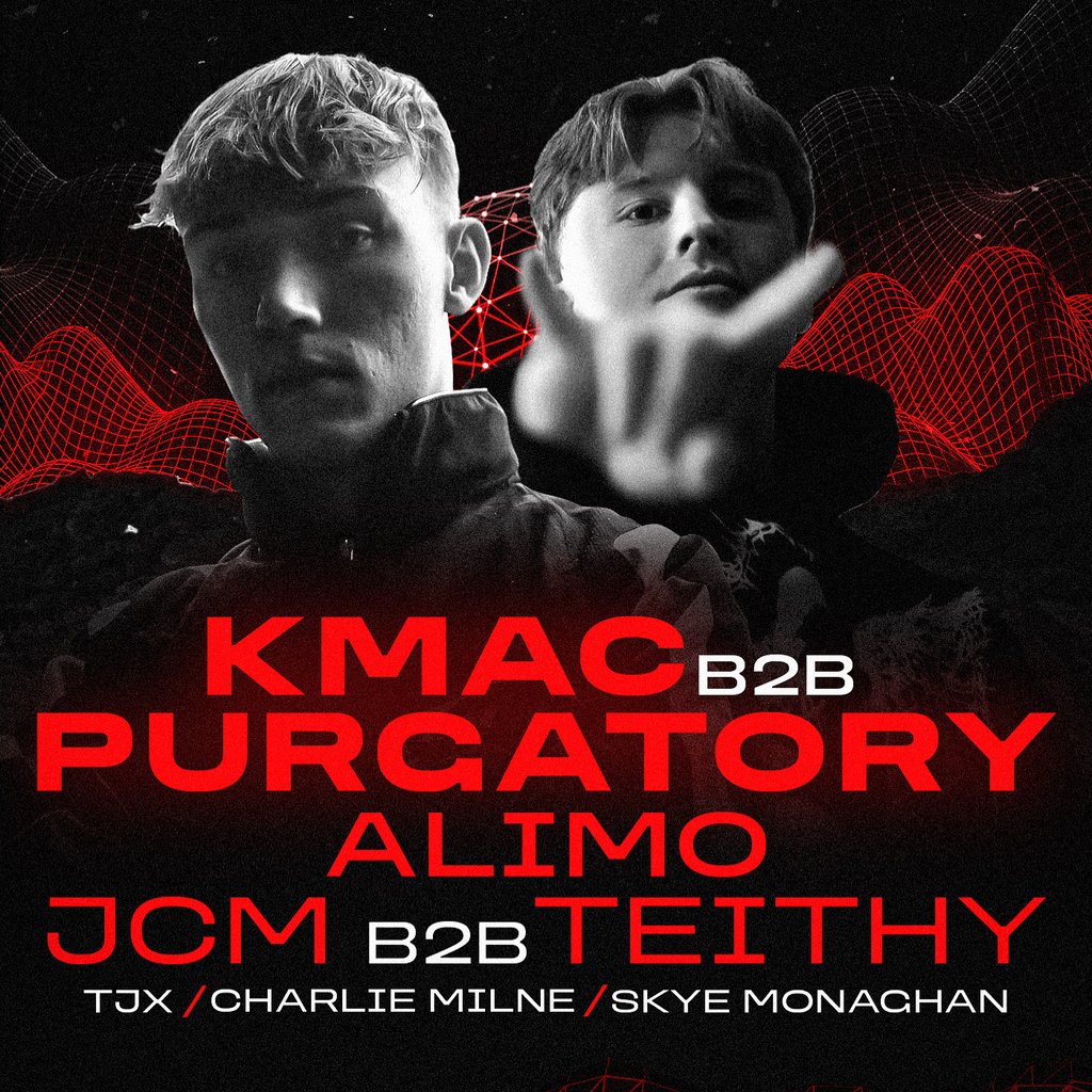 Velocity Presents: LOCAL TALENT- KMAC B2B PURGATORY Classic Grand Glasgow Glasgow