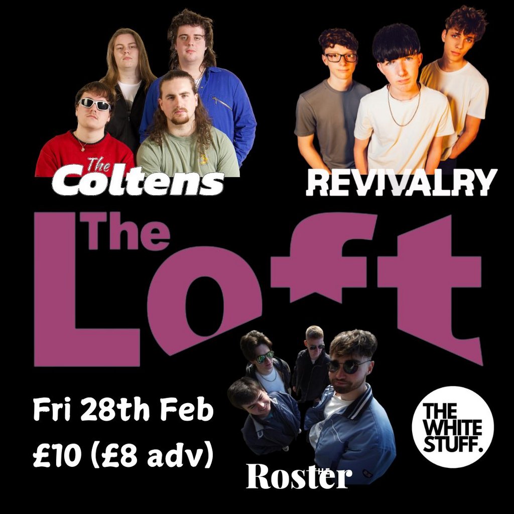 The Coltens / Revivalry / The Roster The Loft Matlock Matlock