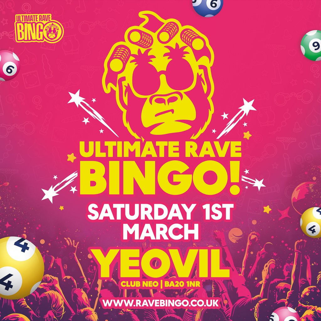 Ultimate Rave Bingo // Yeovil // Saturday 1st March Club Neo Yeovil