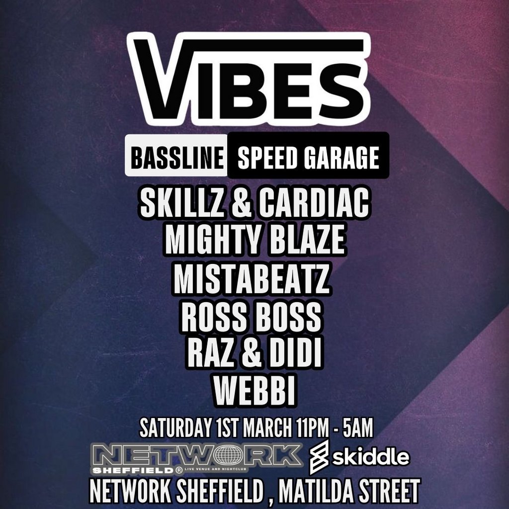 VIBES 001 at NETWORK SATURDAY 1st MARCH Network Sheffield 14 16 Matilda Street S14qd Sheffield