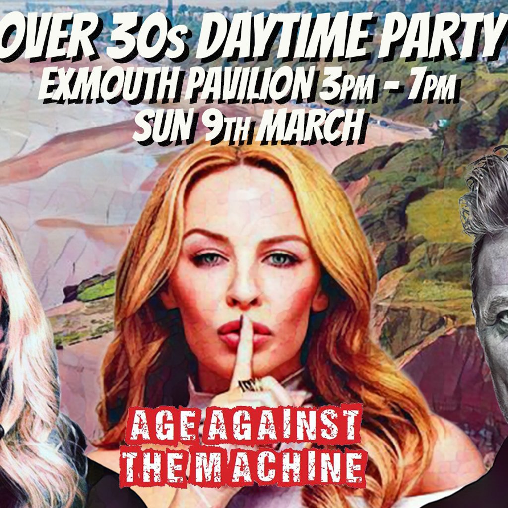 Age Against The Machine - Exmouth Daytime Party (Over 30s) Exmouth Pavillion Exeter Devon
