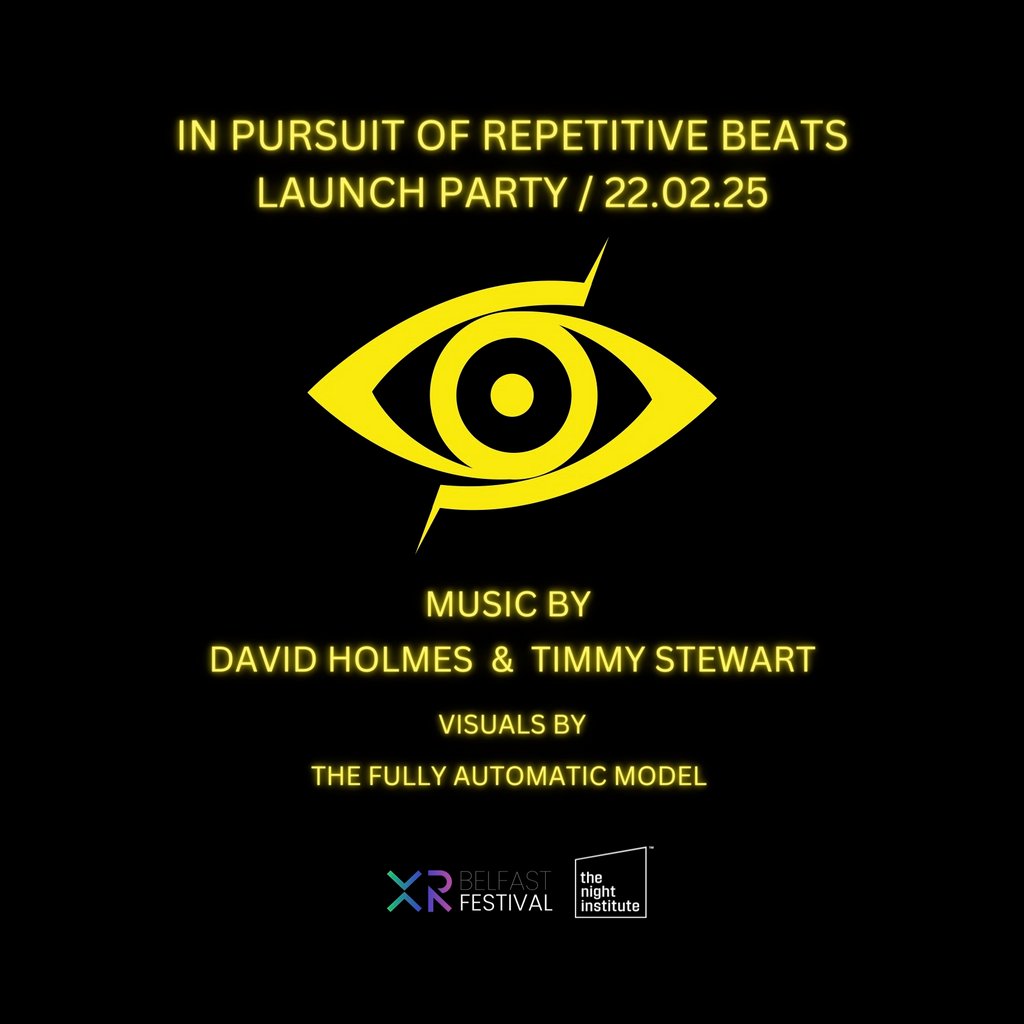 In Pursuit of Repetitive Beats Launch Party Venue TBA Belfast