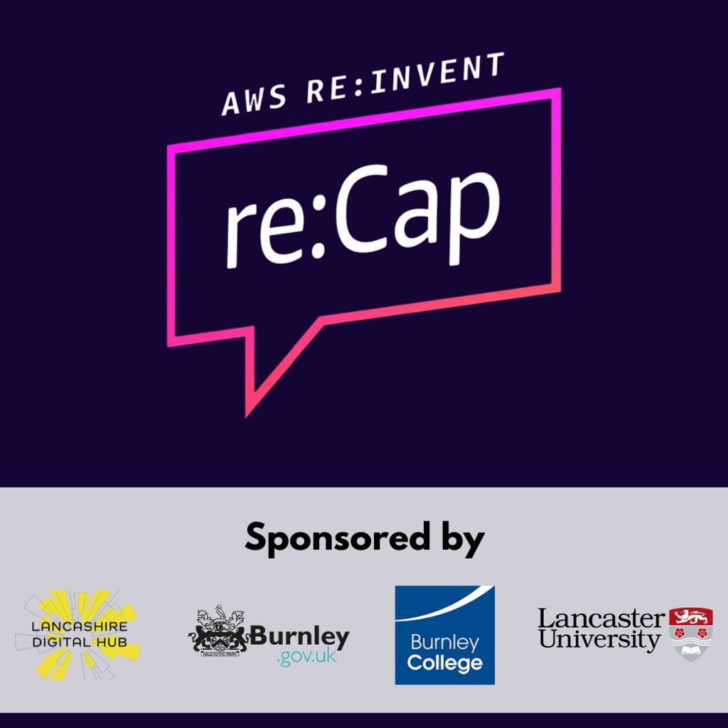AWS User Group Lancashire LAUNCH - Re:Invent