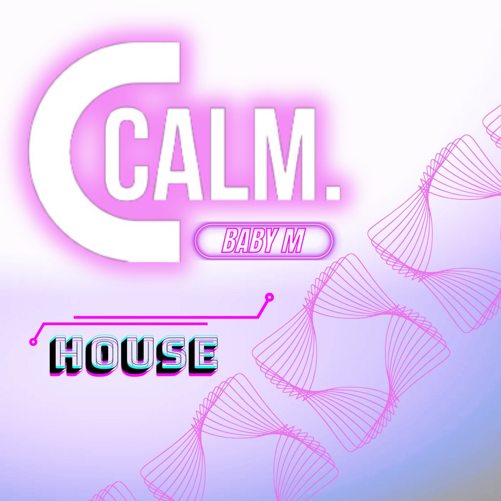 Calm House - Baby M 28/02/25 Baby M Derby