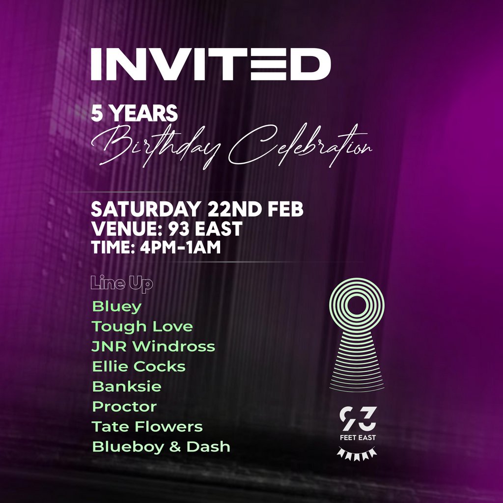 INVITED 5th Birthday 93 Feet East London