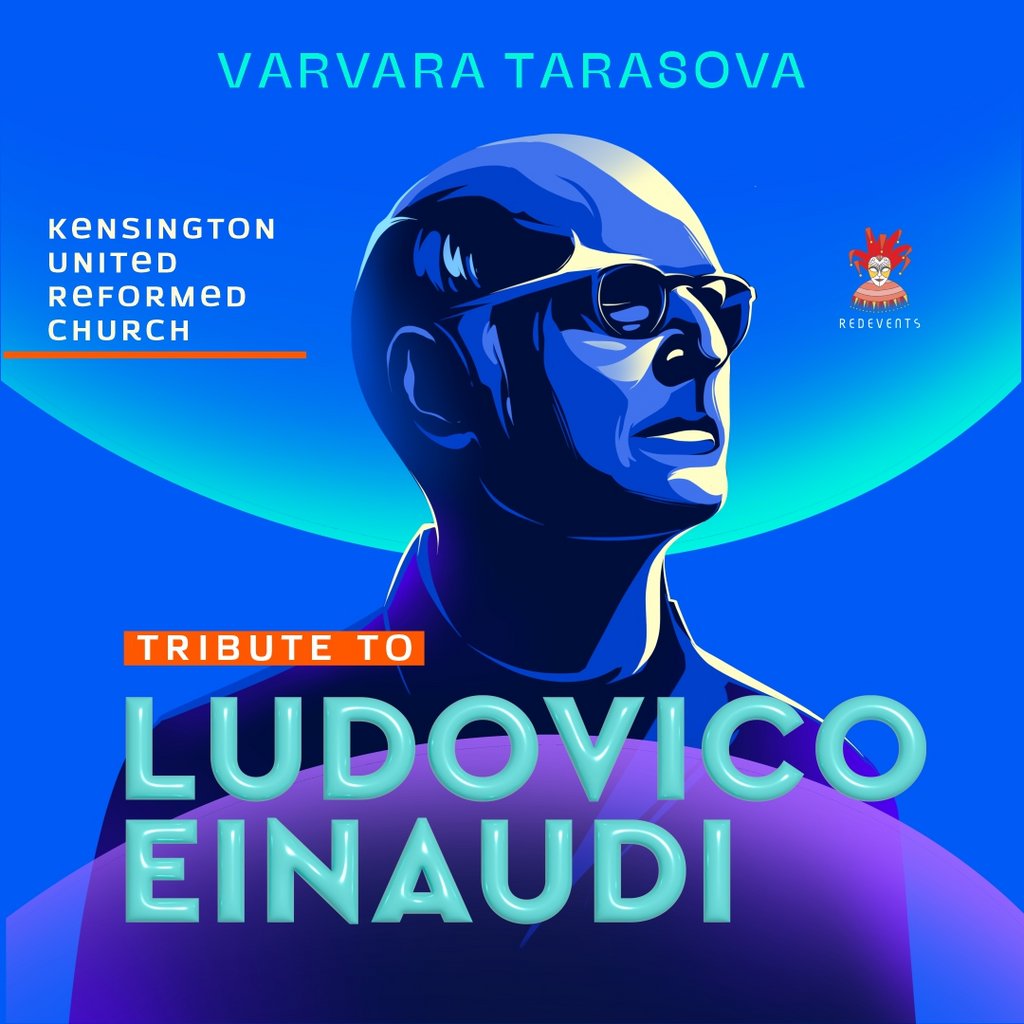 Tribute to Ludovico Einaudi by Varvara Tarasova Kensington United Reformed Church London
