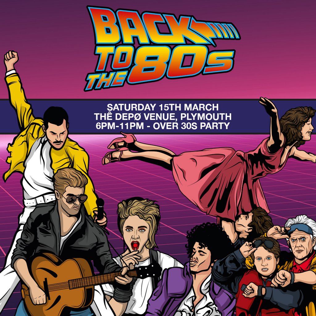 Back To The 80's [Over 30's Early Show] THE DEPO Plymouth