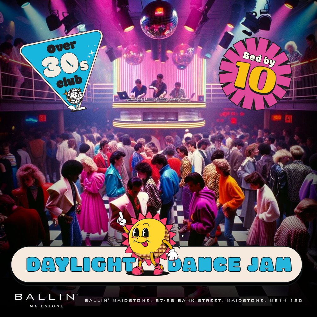 The Over 30's Daylight Dance Ballin Maidstone Maidstone