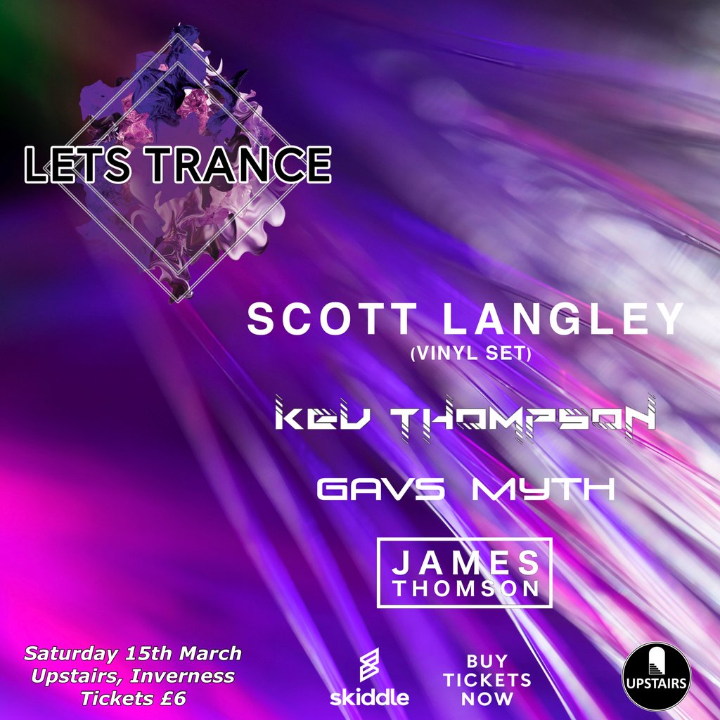 Lets Trance with Scott Langley Upstairs Inverness Inverness