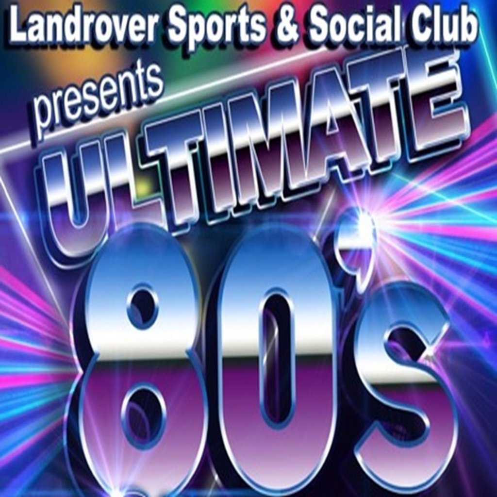 Ultimate 80S Landrover Sports And Social Club Solihull Solihull