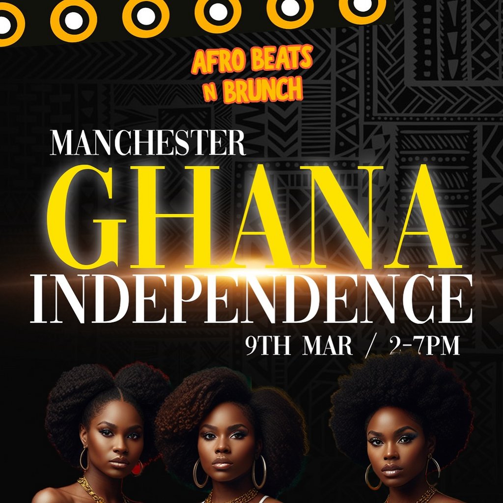 Afrobeats n Brunch x Manchester: Ghana Independence Area Manchester Manchester