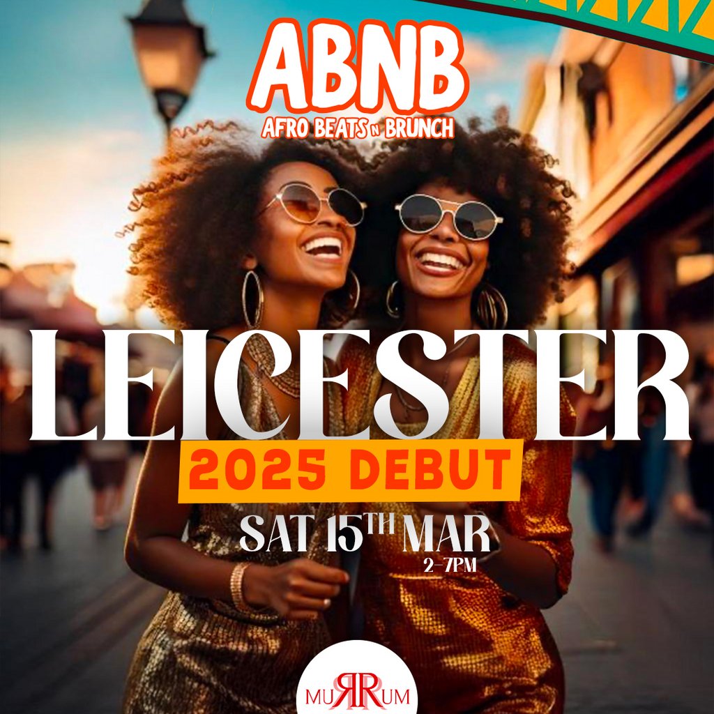 Afrobeats n Brunch X Leicester 2025 Debut Rum Rum Leicester Leicester
