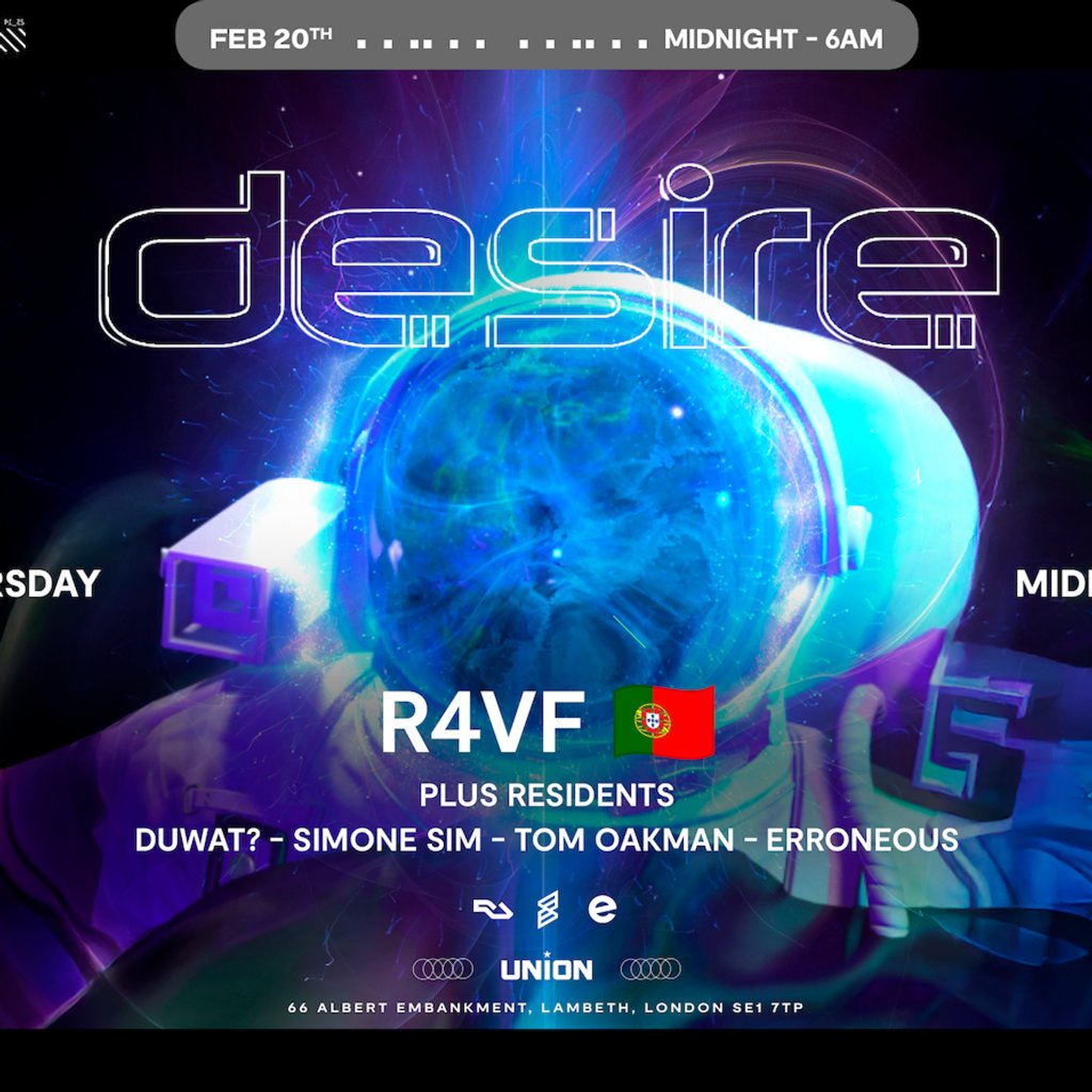 Desire - WEEKLY THURSDAY After Party - R4VF Union Club Vauxhall London