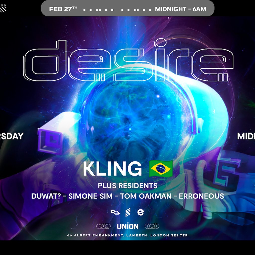 Desire - WEEKLY THURSDAY After Party - Kling Union Club Vauxhall London
