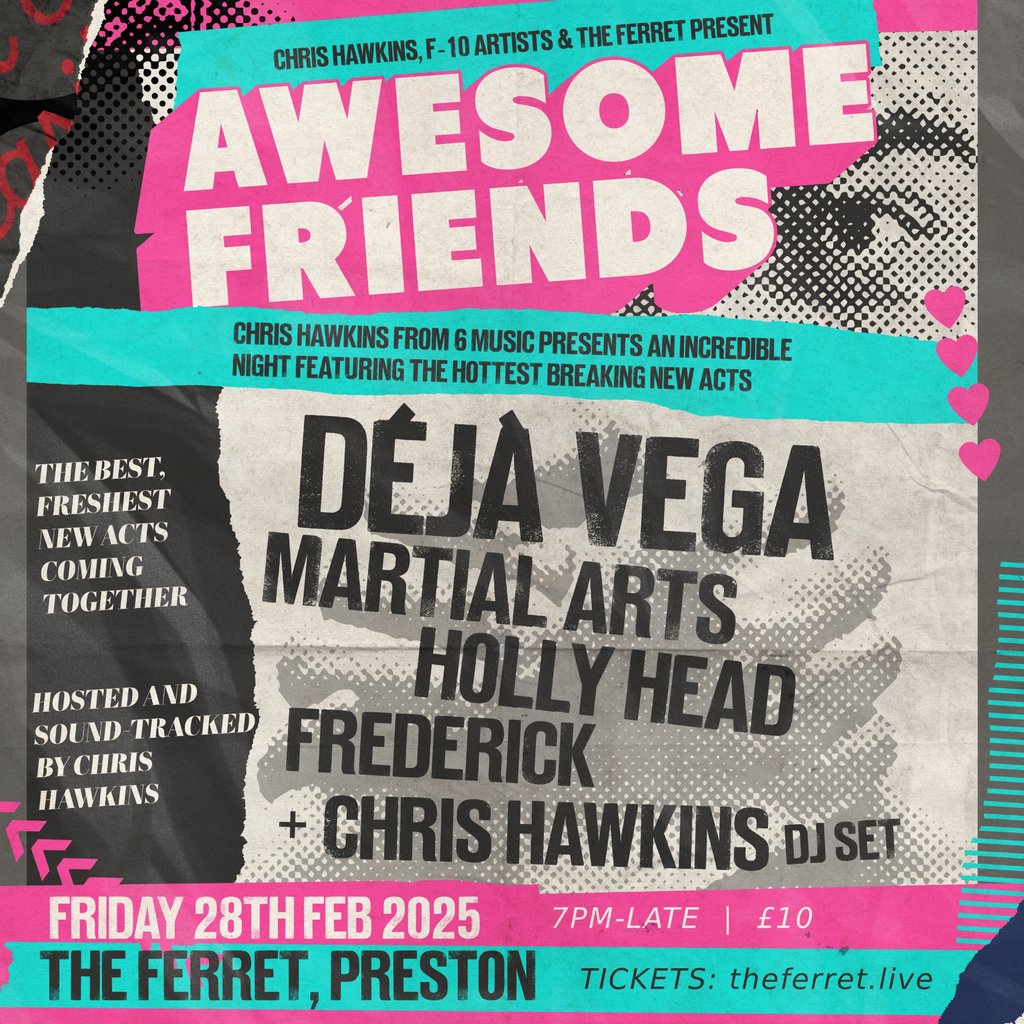 Chris Hawkins Awesome Friends (BBC 6 Music) ft Deja Vega & more The Ferret Preston