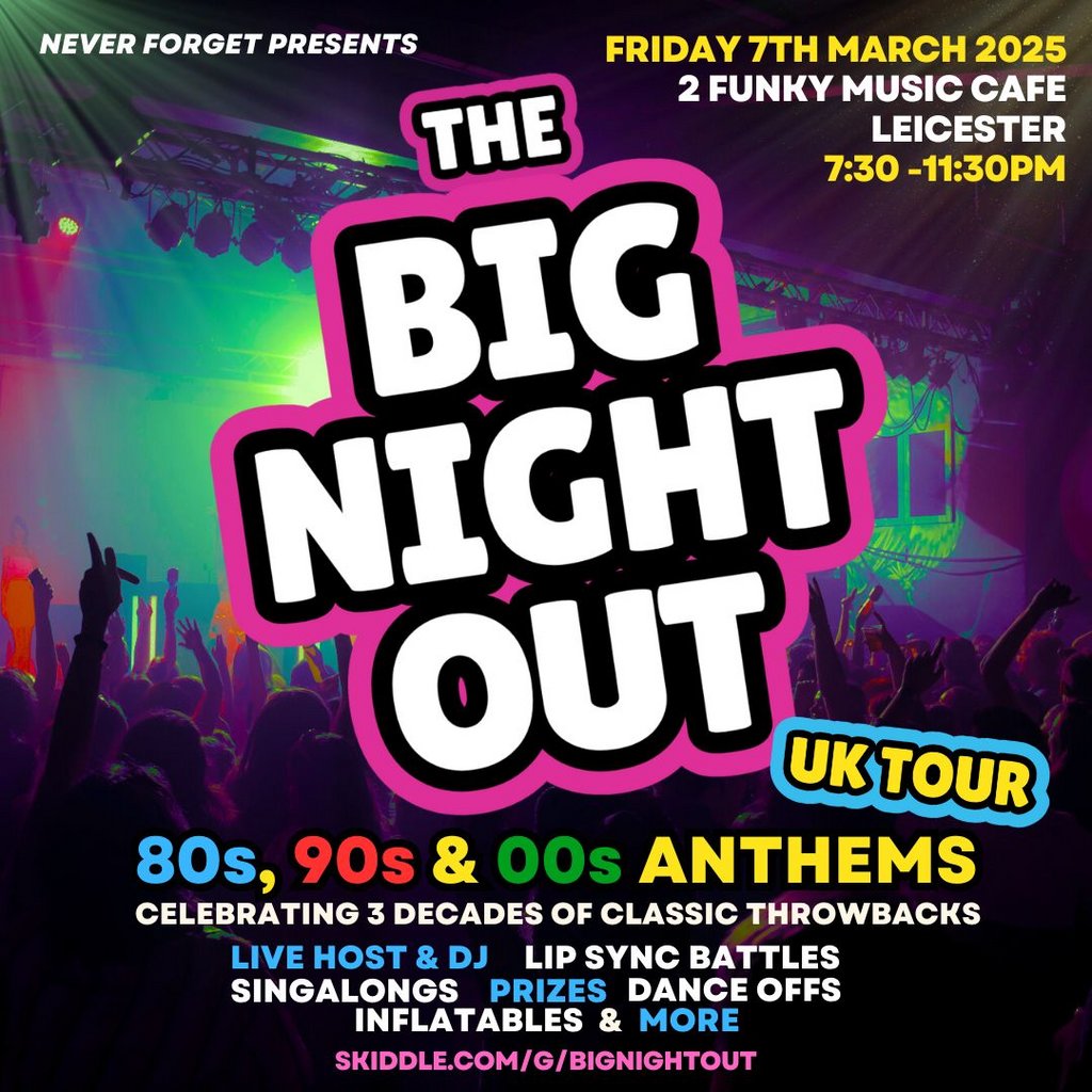 The BIG NIGHT OUT - 80s